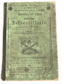 "Leitfaden für den Unterricht und die Ausbildung Kanoniere und Fahrer der säschischen Feldartillerie" datiert 1904, 416 Seiten, DIN A5