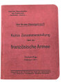 "Kurze Zusammenstellung über die Französische Armee" datiert 1917, 46 Seiten plus Tafeln, DIN A6