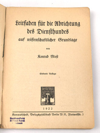 "Leitfaden für die Abrichtung des Diensthundes" datiert 1922, 162 Seiten, DIN A5