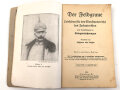 "Der Feldgraue - Leitfaden für den Dienstunterricht des Infanteristen" datiert 1916, 234 Seiten, DIN A5