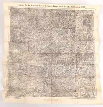 "Karte für die Manöver des XVII. Armee-Korps, sowie der 21. u. 25. Division 1903" Maße: 79 x 86 cm