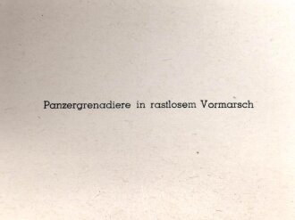 Dekorativer Druck aus der Zeit des zweiten Weltkrieges "Panzergrenadiere in tastlosem Vormarsch" Maße: 24,5 x 30,5 cm