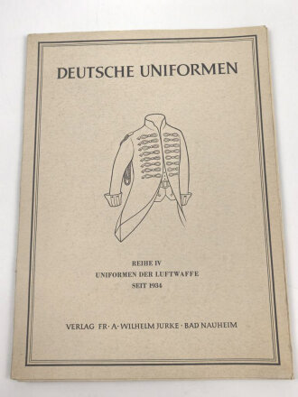 "Deutsche Uniformen" Reihe IV Uniformen der...