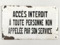 Frankreich, Emailleschild " Zutritt für unbefugte Verboten" Maße etwa 17 x 28cm