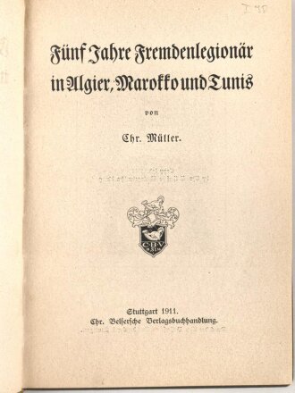 Frankreich Fremdenlegion, Buch von 1911 "Fünf Jahre Fremdenlegionär in Algier, Marokko und Tunis"