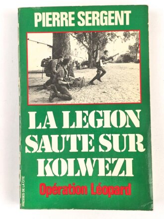 Frankreich Fremdenlegion, Buch von 1978 mit persönlicher Widmung und Foto " La Legion saute sur Kolwezi"