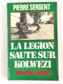 Frankreich Fremdenlegion, Buch von 1978 mit persönlicher Widmung und Foto " La Legion saute sur Kolwezi"