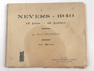 "Nevers - 1940. 17 Juin - 31 Juillet" von Emile Thooren. Besetzung von Nevers 1940, Mappe mit 28 Kunstdrucken , Nummer 455 von 1000.