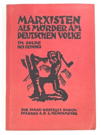 "Marxisten als Mörder am deutschen Volke"...