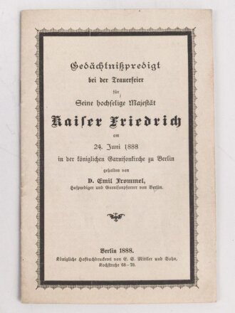Gedächtnispredigt bei der Trauerfeier für "Seine hochselige Majestät Kaiser Friedrich" am 24. Juni 1888