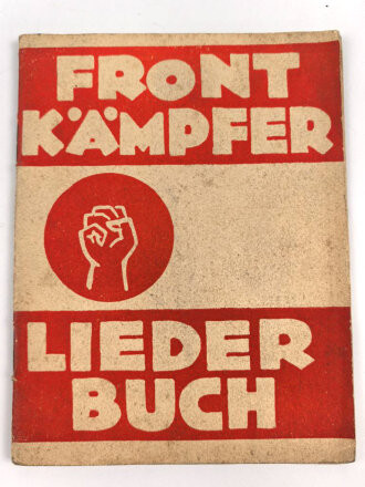 Kommunistischer Rot Front Verlag"Frontkämpfer Liederbuch" 31 Seiten, Kleinformat