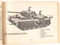 "Die Panzertruppen" und die wichtigsten Deutschen und feindlichen Panzertypen, 128 Seiten, komplett