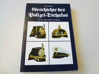 Geschichte des Polizei-Tschakos - Von der Alten Armee zur Polizei, 174 Seiten, gebraucht, gut