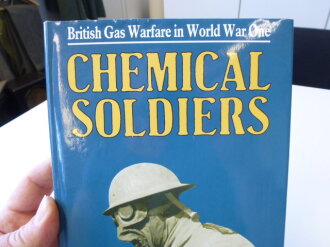 Chemical Soldiers - British Gas Warfare in WWI, 282...