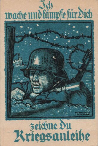 1. Weltkrieg, Ansichtskarte "Ich wache und kämpfe für Dich - Zeichne du Kriegsanleihe" Beschnitten ?