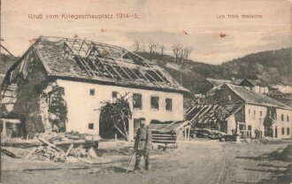 1. Weltkrieg, Ansichtskarte "Gruß vom Kriegsschauplatz 1914-15 - Les trois maisonst"