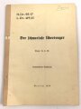 H.Dv.95/17 " Der schnurlose Überträger" vom 19.5.38 12 Seiten und 5 Anlagen. Vermutllich älterer Nachdruck