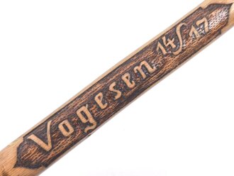 1.Weltkrieg Frankreichfeldzug , handgeschnitzter Erinnerungsstock " Vogesen 14 / 17". Gesamtlänge 87cm