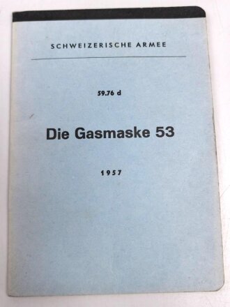 Schweizerische Armee " Die Gasmaske 53" datiert 1957, 55 Seiten, DIN A6