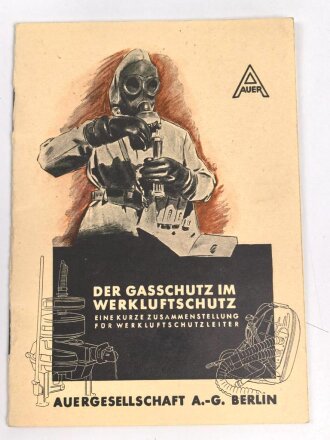"Der Gasschutz im Werkluftschutz" Auer, 24...