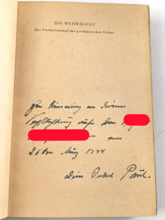 "Die Wehrmacht - Der Freiheitskampf des Großdeutschen Volkes", datiert 1940, über DIN A5, 319 Seiten, mit Widmung von 1944, gebraucht