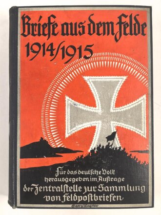 Briefe aus dem Felde 1914/1915. Für das deutsche...