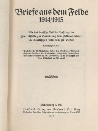 Briefe aus dem Felde 1914/1915. Für das deutsche Volk herausgegeben im Auftrage der Zentralstelle zur Sammlung von Feldpostbriefen. 798 Seiten, datiert 1916