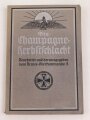"Die Champagne Herbstschlacht 1915" 95 Seiten, datiert 1916, DIN A5