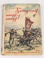 Sprung auf, marsch, marsch! - Erlebnisse beim Vormarsch in Frankreich 1914" 104 Seiten, DIN A5, Einband mehrfach eingerissen