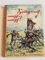Sprung auf, marsch, marsch! - Erlebnisse beim Vormarsch in Frankreich 1914" 104 Seiten, DIN A5, Einband mehrfach eingerissen