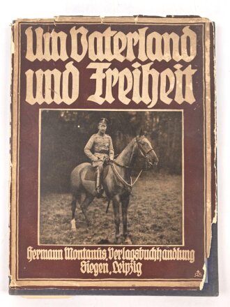 "Um Vaterland und Freiheit" datiert 1915, 112...