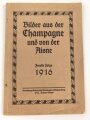 "Bilder aus der Champagne und von der Aisne - Zweite Folge 1916" 80 Seiten, unter DIN A4