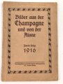 "Bilder aus der Champagne und von der Aisne - Zweite Folge 1916" 80 Seiten, unter DIN A4
