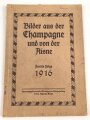 "Bilder aus der Champagne und von der Aisne - Zweite Folge 1916" 80 Seiten, unter DIN A4
