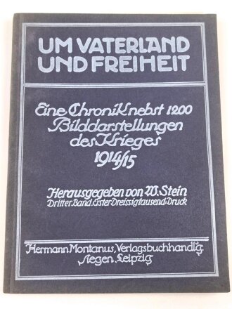 "Um Vaterland und Freiheit" datiert 1915, 112 Seiten, DIN A4