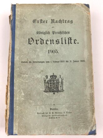 "Erster Nachtrag zur königlich Preußischen Ordensliste 1905" 634 Seiten, unter DIN A4