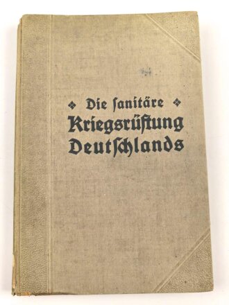 "Die Sanitäre Kriegsrüstung Deutschlands " datiert 1915, 266 Seiten, über DIN A5