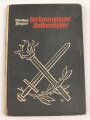 "Soldatenglaube Soldatenehre" datiert 1940, 70 Seiten, DIN A5