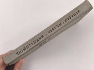 Thimmermann " Verdun Souville" Ein Tatsachenbericht nach den Aufzeichnungen eines Offiziers vom Bayrischen Infanterie Regiment. 143 Seiten, datiert 1936