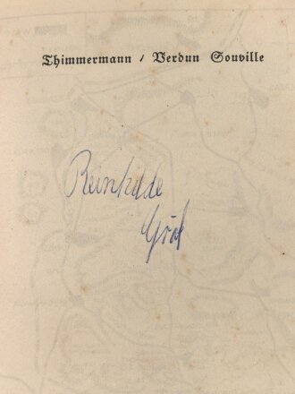 Thimmermann " Verdun Souville" Ein Tatsachenbericht nach den Aufzeichnungen eines Offiziers vom Bayrischen Infanterie Regiment. 143 Seiten, datiert 1936