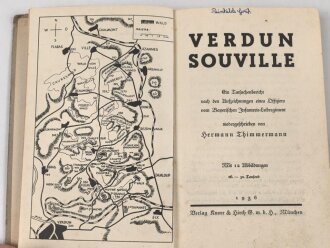 Thimmermann " Verdun Souville" Ein Tatsachenbericht nach den Aufzeichnungen eines Offiziers vom Bayrischen Infanterie Regiment. 143 Seiten, datiert 1936