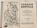 Thimmermann " Verdun Souville" Ein Tatsachenbericht nach den Aufzeichnungen eines Offiziers vom Bayrischen Infanterie Regiment. 143 Seiten, datiert 1936