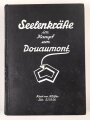 "Seelenkräfte in Kampf um Douaumont" Kurt Klüfer. 363 Seiten plus Karten, Verlag Die Brücke 1938