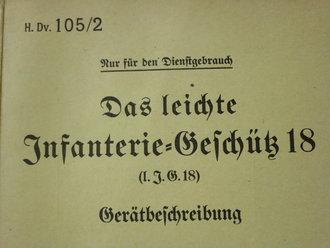 Das leichte Infanterie-Geschüß 18 -...