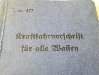 H.Dv. 472. Kraftfahrervorschrift für alle Waffen, datiert 1938, 133 Seiten, gebraucht