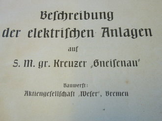 1.Weltkrieg, S.M. großer Kreuzer "Gneisenau" - Beschreibung der elektr. Anlagen, datiert 1907, 69 Seiten und Anlagen, garantiert Original