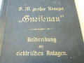 1.Weltkrieg, S.M. großer Kreuzer "Gneisenau" - Beschreibung der elektr. Anlagen, datiert 1907, 69 Seiten und Anlagen, garantiert Original