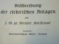 1.Weltkrieg, S.M. großer Kreuzer "Gneisenau" - Beschreibung der elektr. Anlagen, datiert 1907, 69 Seiten und Anlagen, garantiert Original