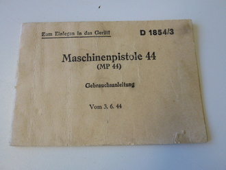Gebrauchsanleitung "Maschinenpistole 44" vom 3.6.44. Sehr seltenes Stück