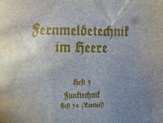 Fernmeldetecnik im Heere, Heft 3, datiert Berlin 1939, 83 Seiten